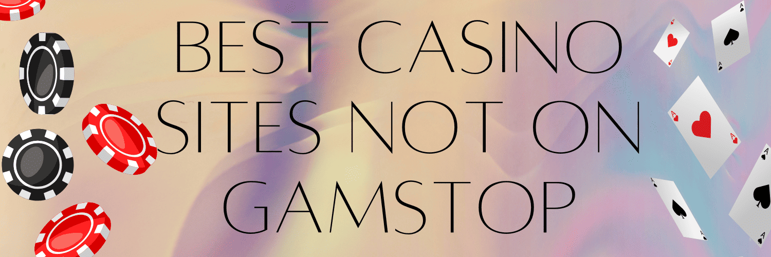 Best UK Non GamStop Options Top Casinos You Need to Know